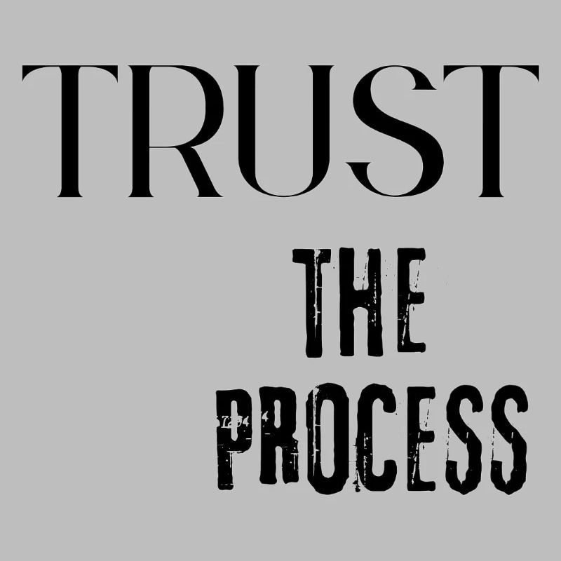 Faites confiance au processus