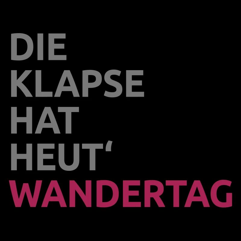 Die Klapse hat Wandertag