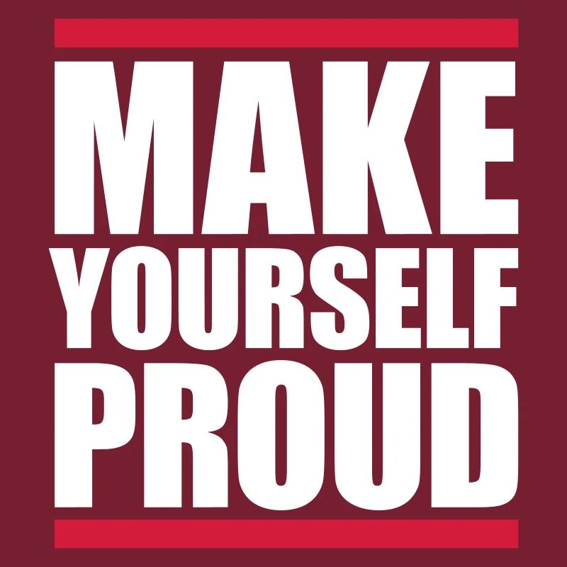 make yourself proud quote