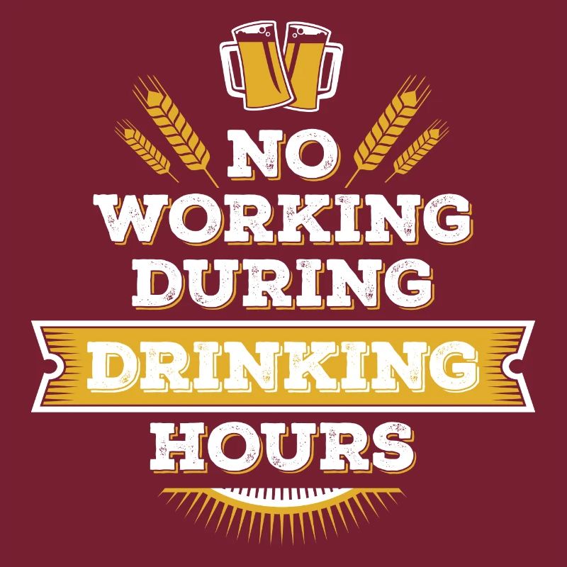 no working during drinking hour Freizeit Bierpause