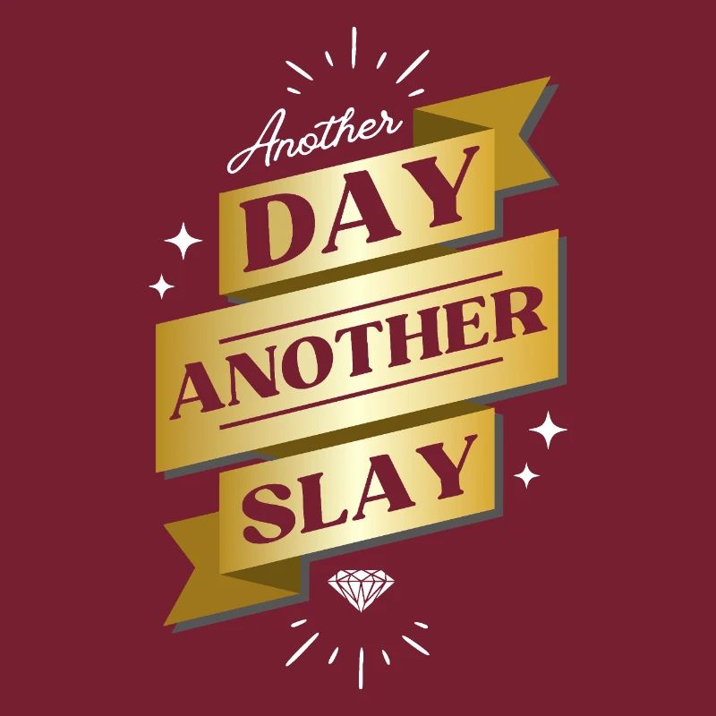 Another Day Another Slay – Glam Statement