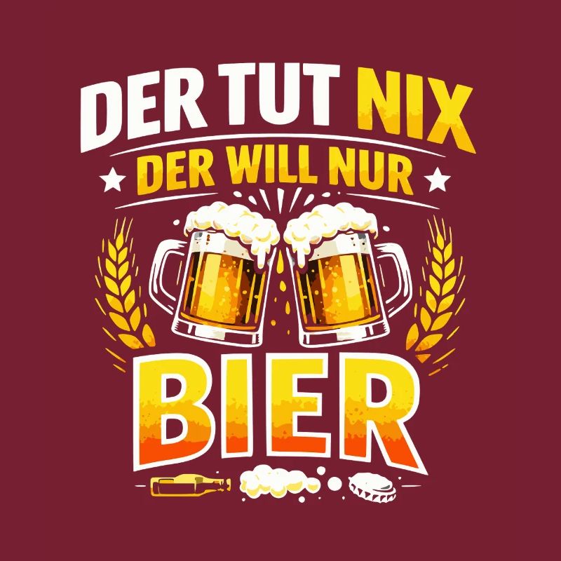Der tut nix der will nur Bier Spruch