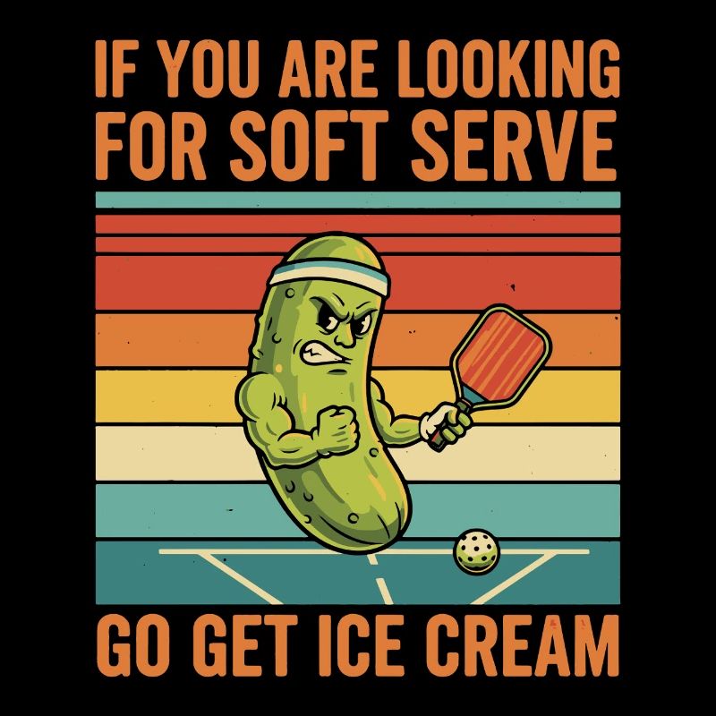 Pickleball Funny Player Soft Serve Go Get Icecreme