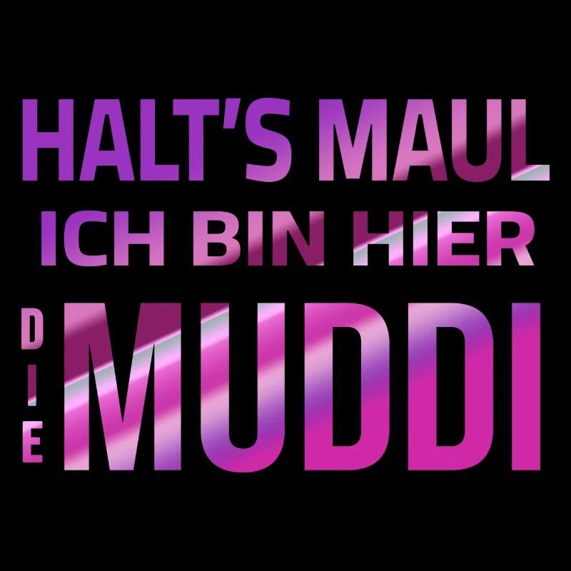 Shut up - I'm the Muddi here