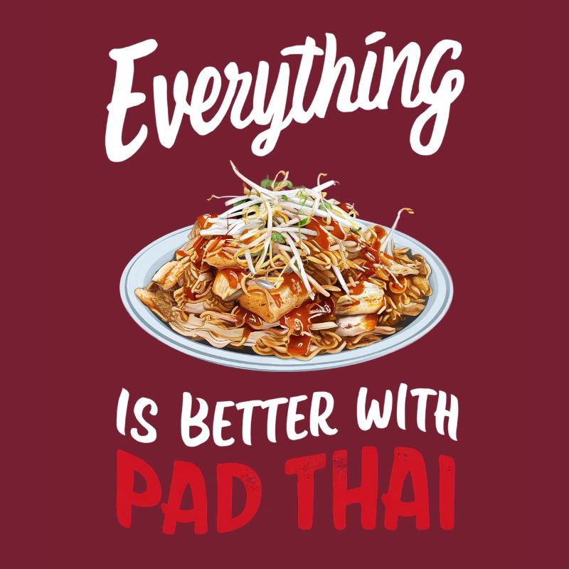 Everything is better with Pad Thai
