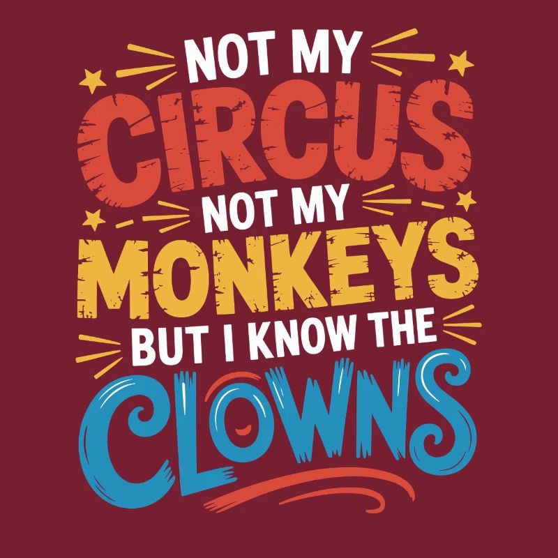 Pas mon cirque, pas mes singes