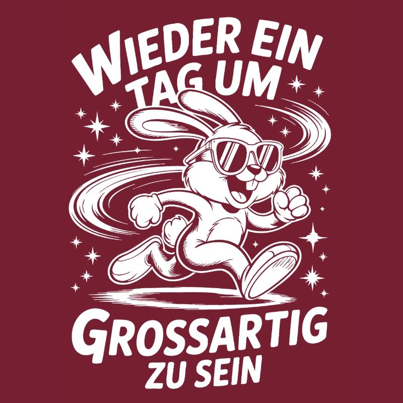 Wieder ein Tag Großartig zu Sein