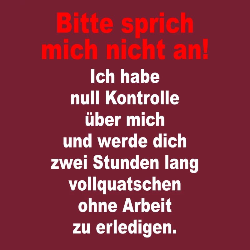 Bitte Sprich Mich Nicht An Ironie Sarkasmus Büro