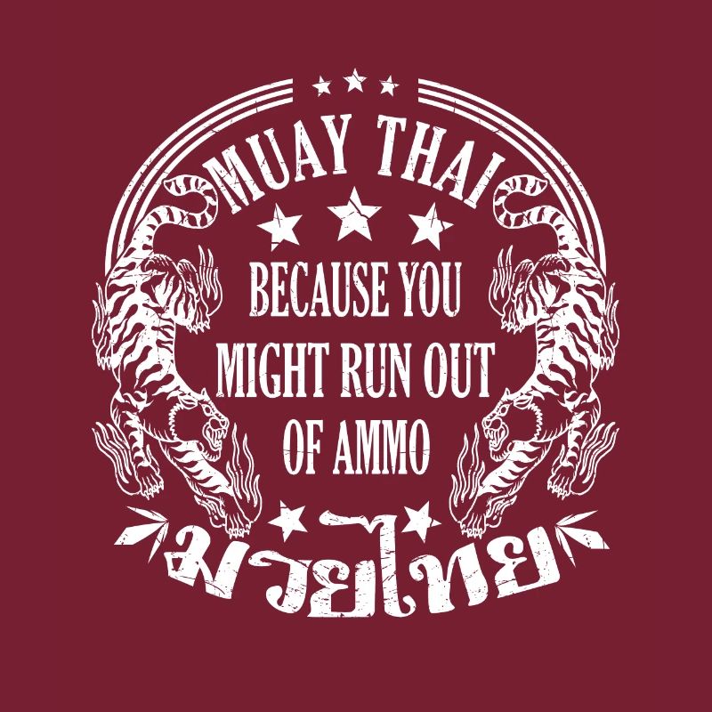Muay Thai parce que vous pourriez manquer de munitions