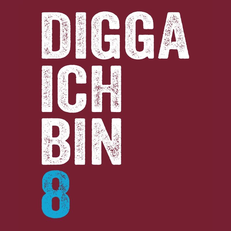 Digga ich bin 8. Geburtstag Junge 8. Geburtstag