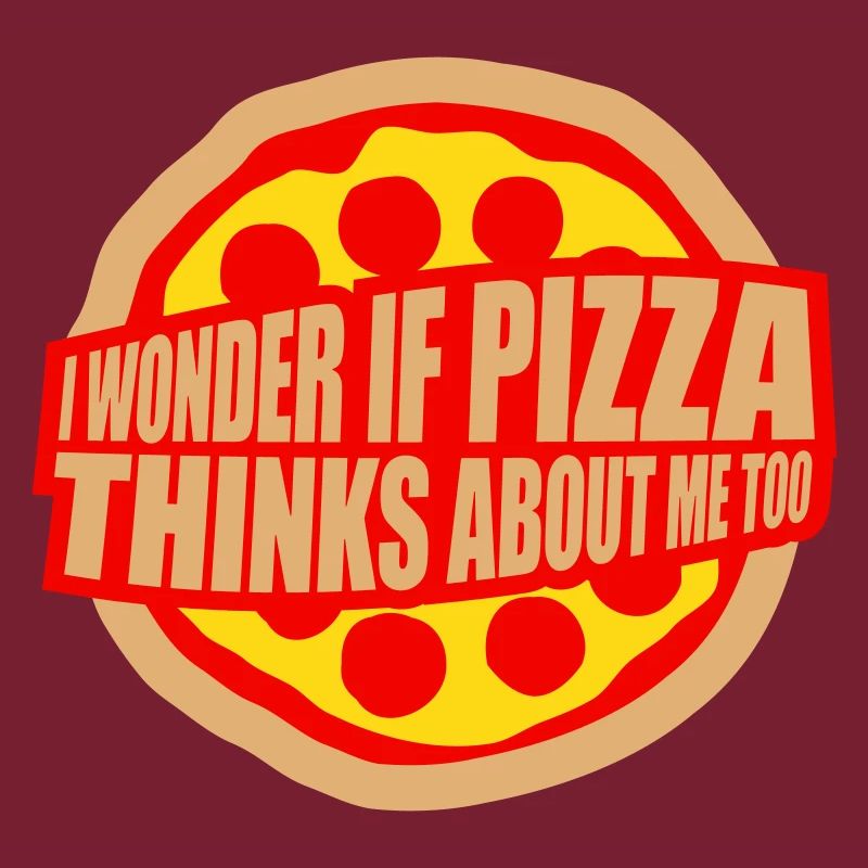 pizza thinks about me