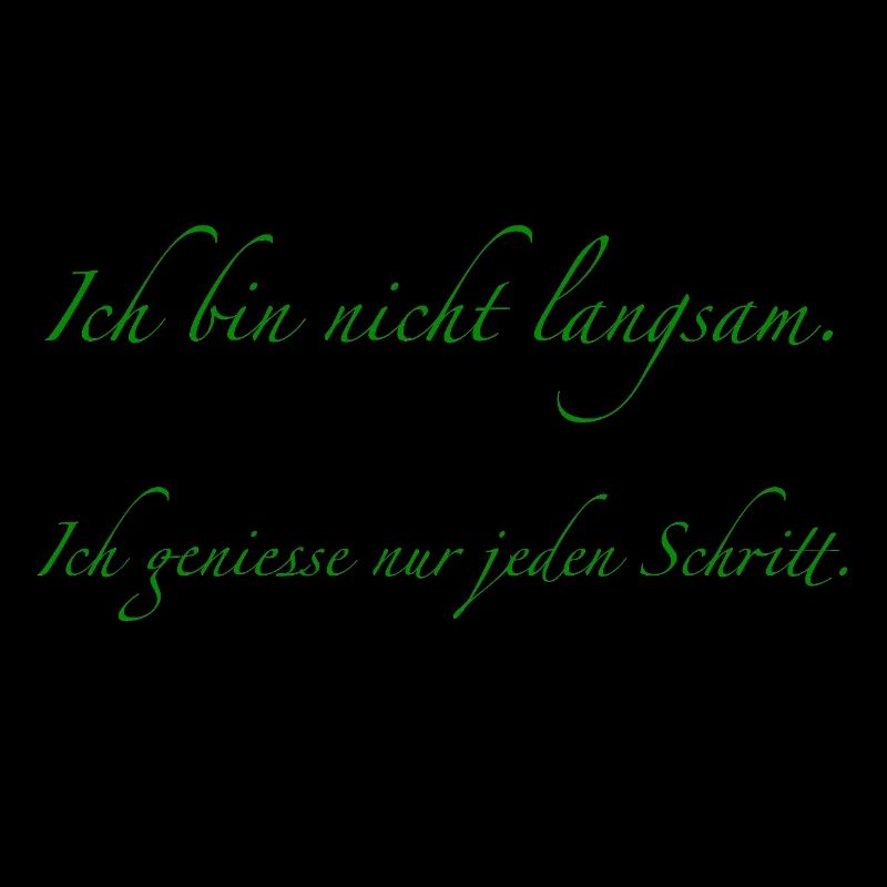 ich bin nicht langsam