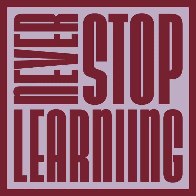 never stop learning Zitat