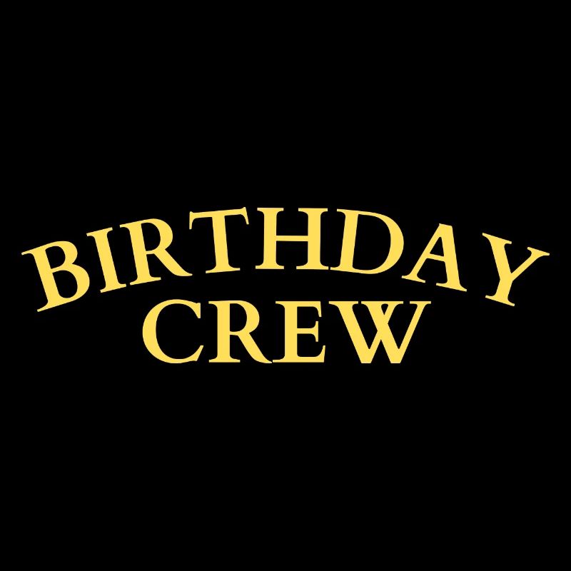 Birthday Crew