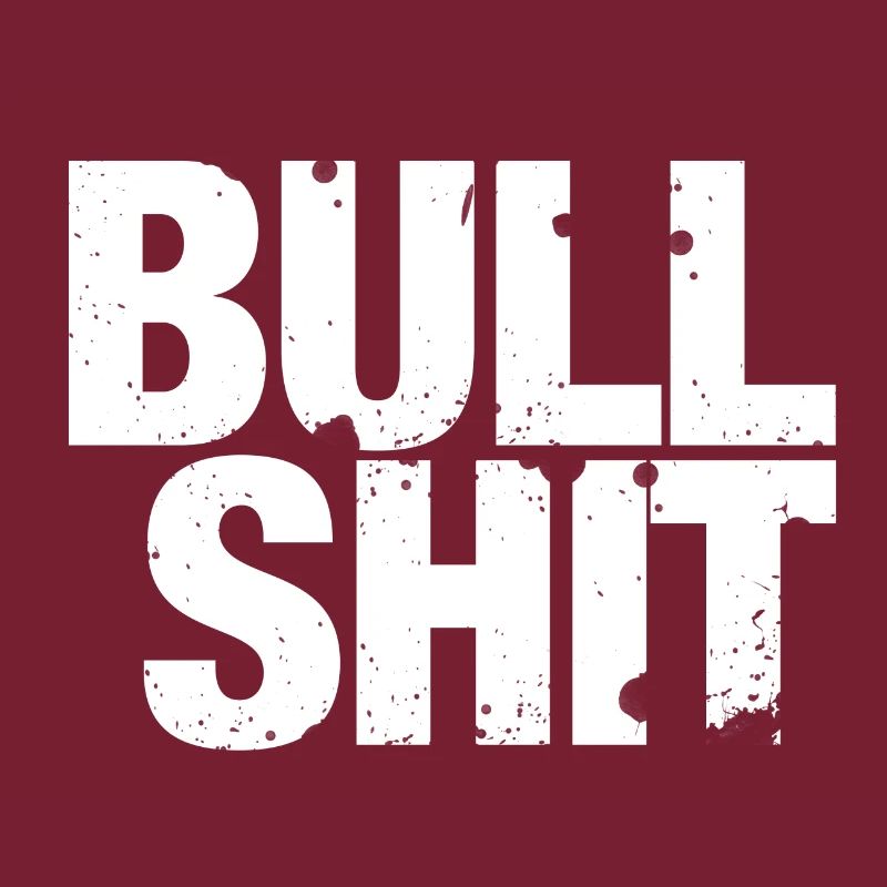 Bullshit - ce sont des conneries!