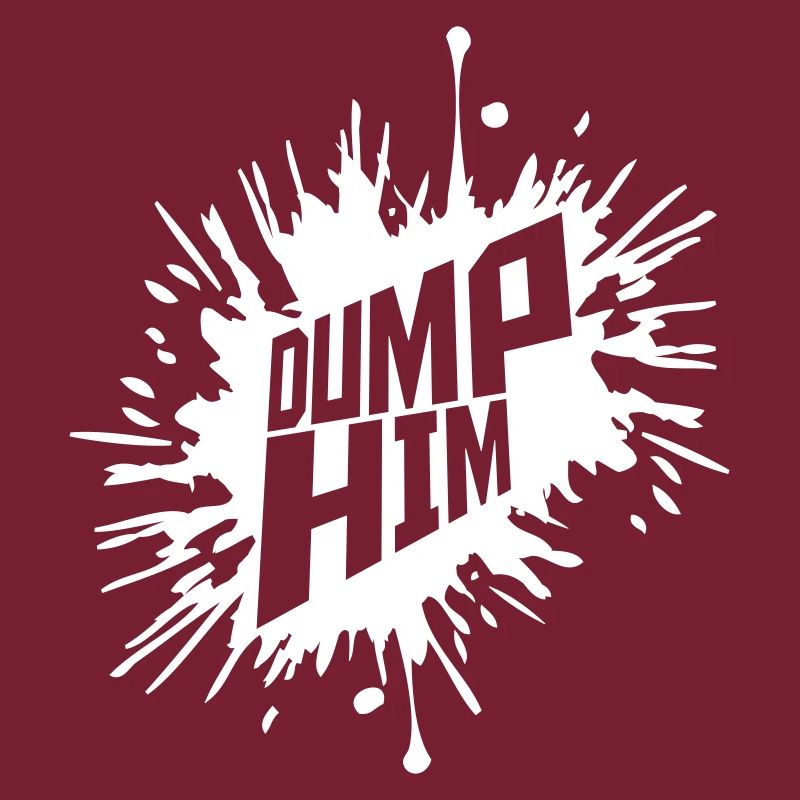 Dump Him Quote Logo