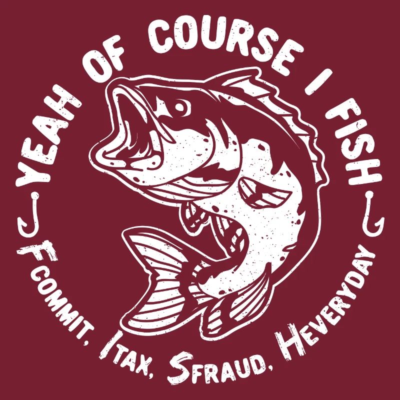 Yeah Of Course I Fish