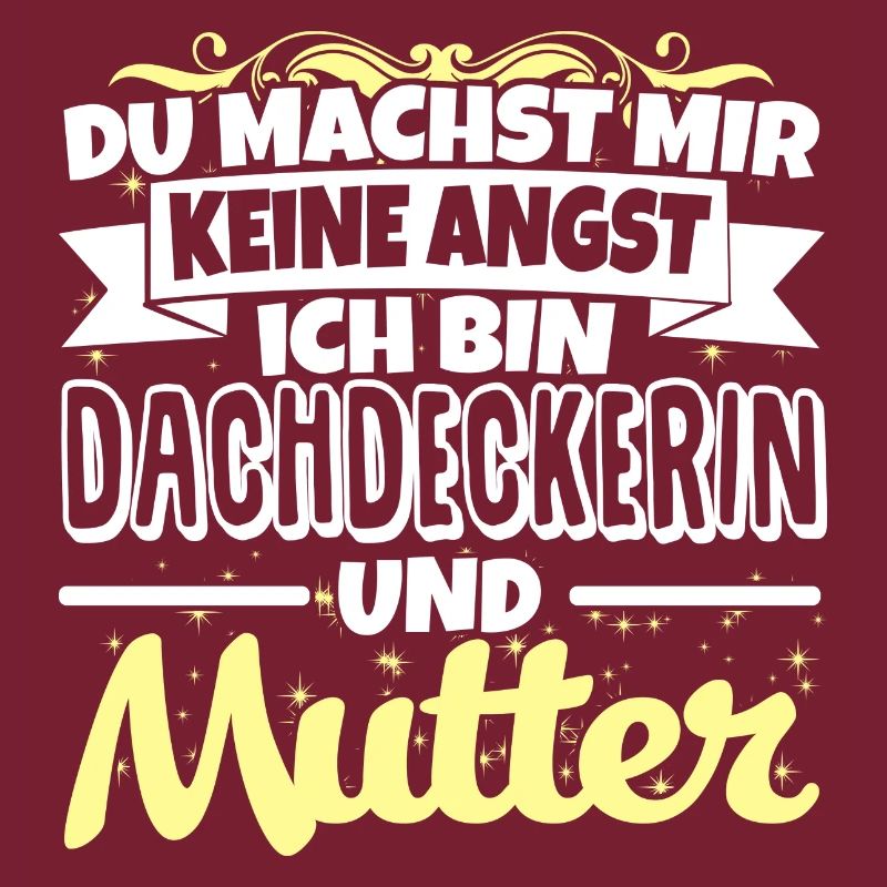 DACHDECKERIN und Mutter