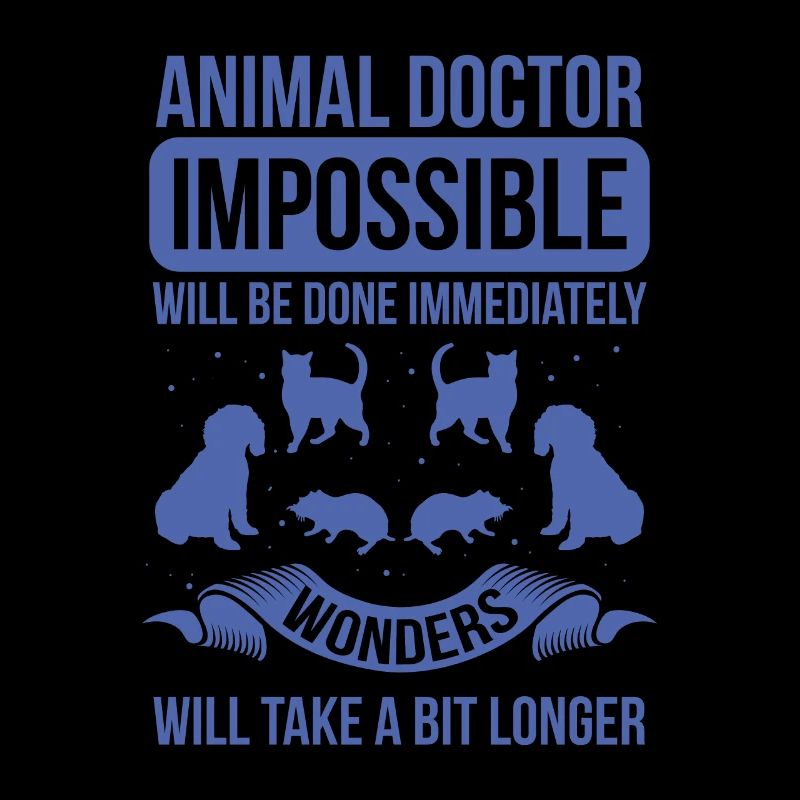Veterinarian Impossible is done immediately