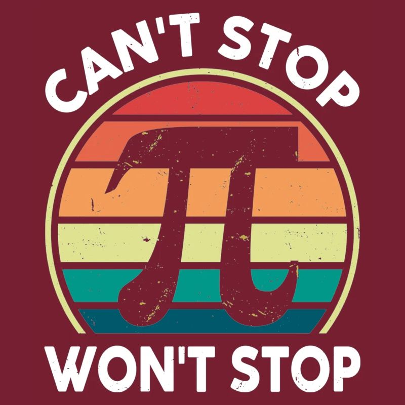 Math Pi Day Tee Can’t Stop Pi Won’t Stop Funny