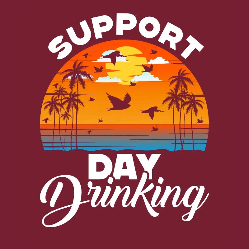 Support Day Drinking - Sommer, Strand und