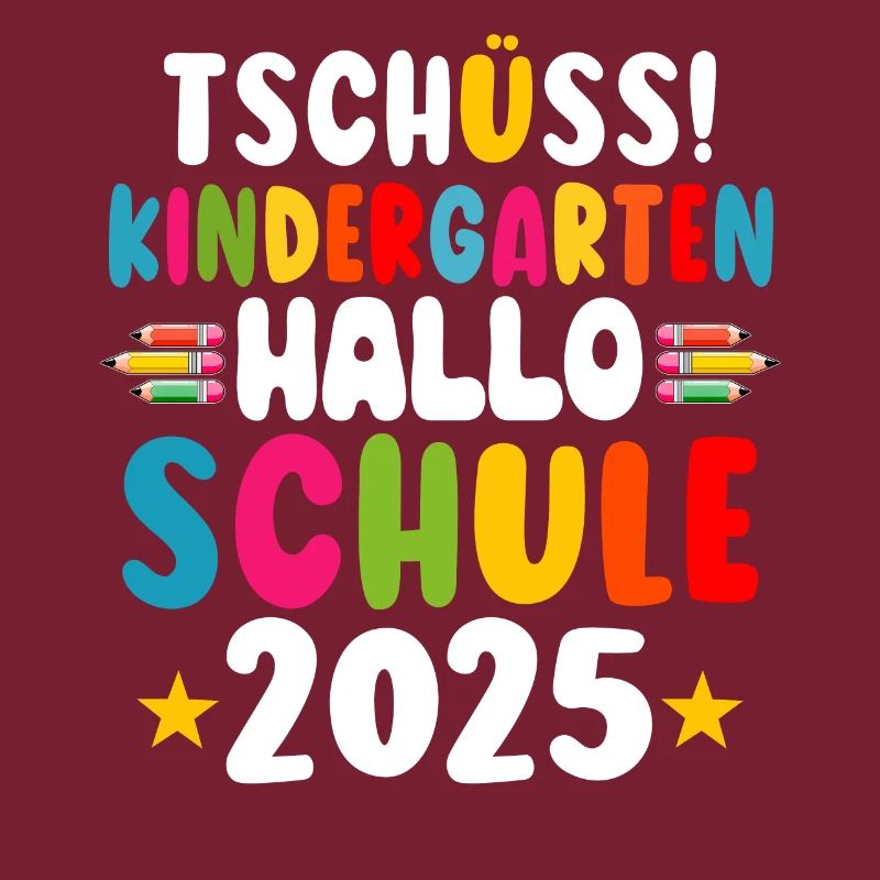 Tschüss Kindergarten Hallo Schule KitaAbsolve 2025