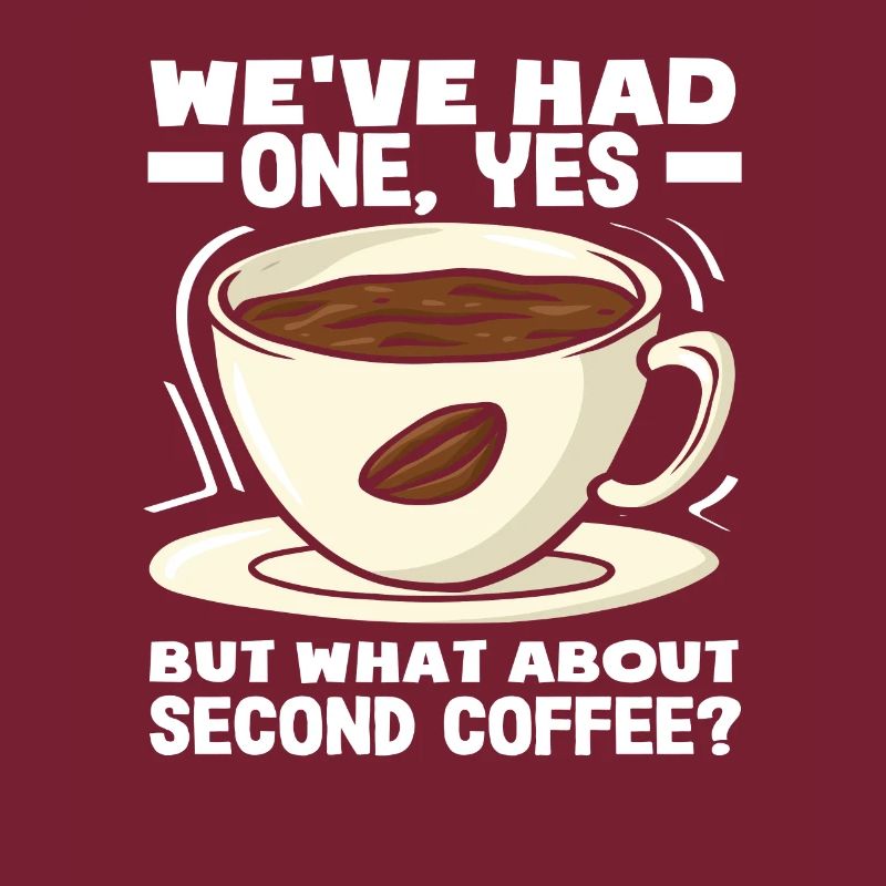 Coffee Lovers Second Coffee Slogan