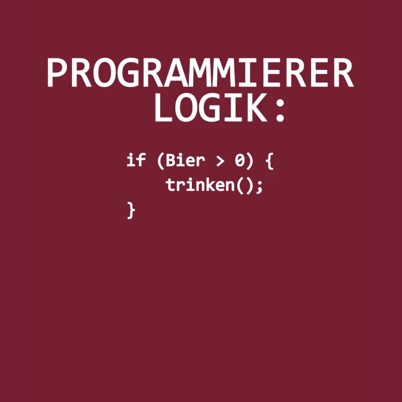 Programmierer Logik IT Progammierer Bier trinken