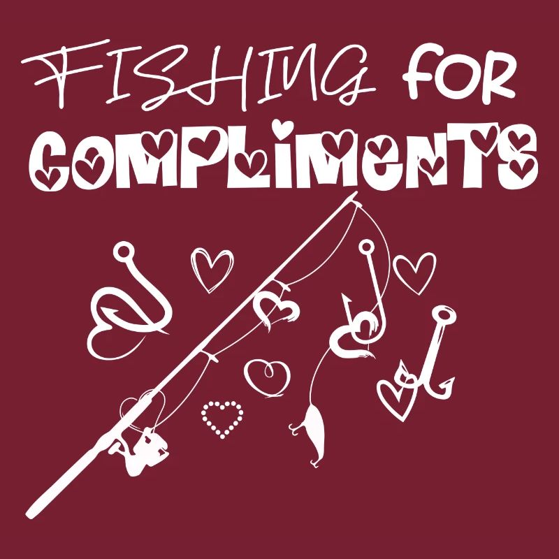 Fishing for Compliments Angler Kompliment Fischer