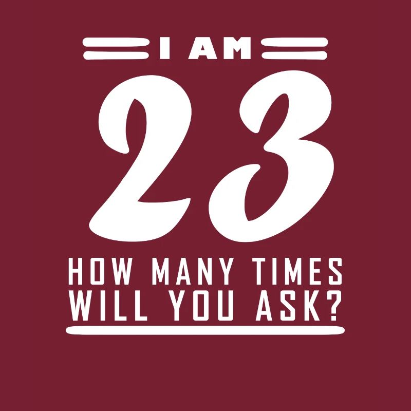 I am 23 – 23rd birthday gift