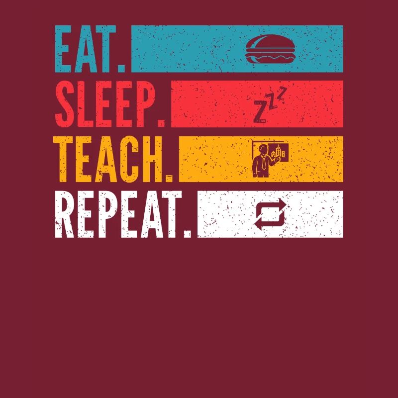 Manger Dormir Enseigner Répéter la conception de l’enseignant