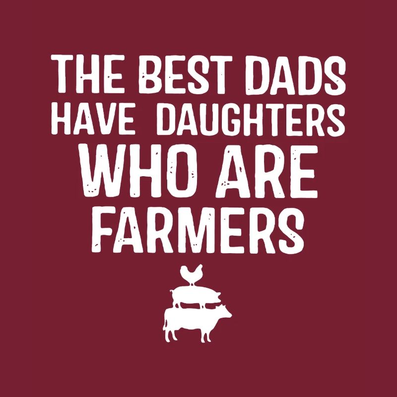Dads With Farming Daughters