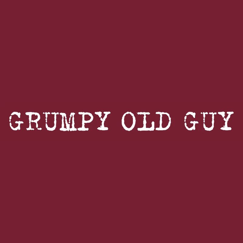 Grumpy Old Guy Minimal Typo Spruch