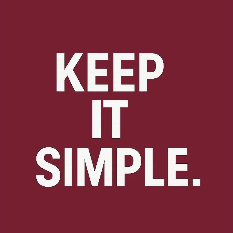 Keep It Simple Minimalist-Statement