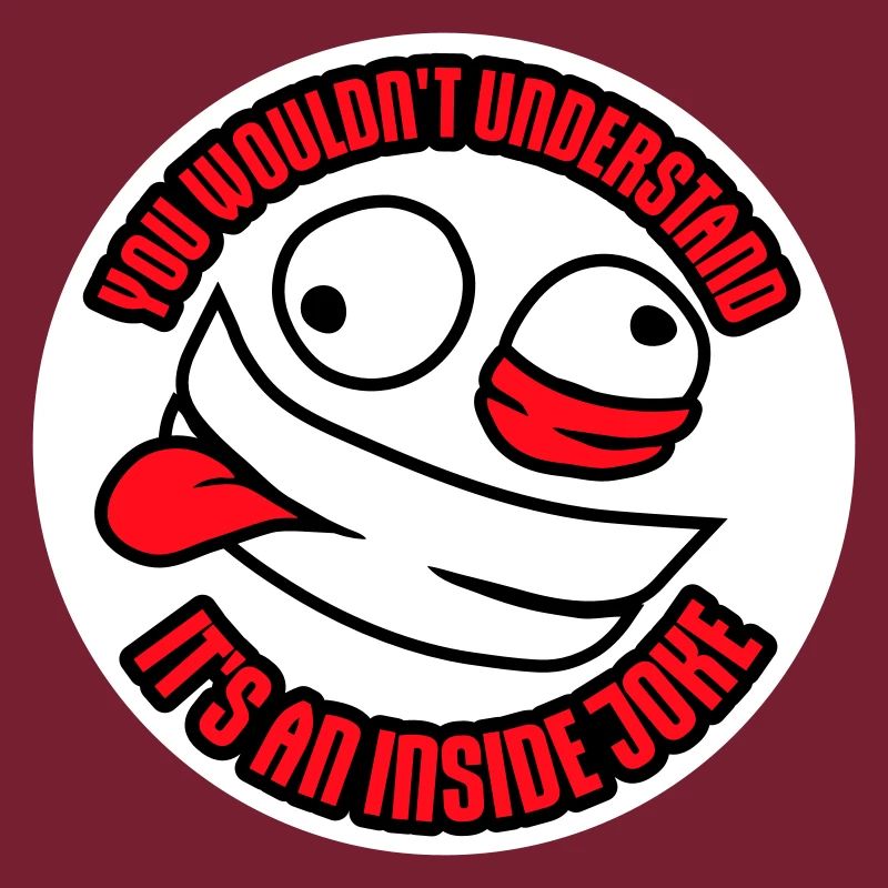 Vous ne comprendriez pas que c’est une blague d’initié