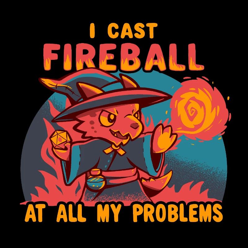 Je lance Boule de feu sur tous mes problèmes