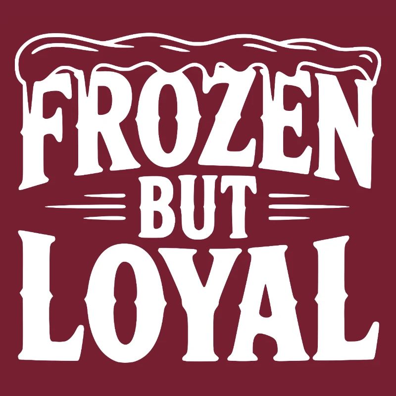 Frozen but Loyal