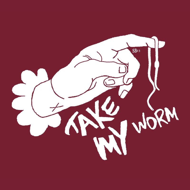 Humorous Take My Worm Illustration