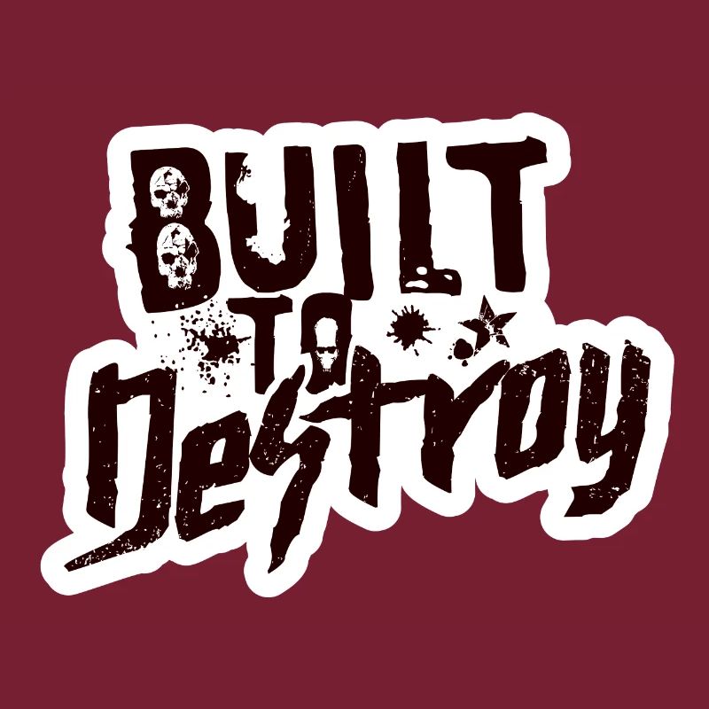 Built To Destroy