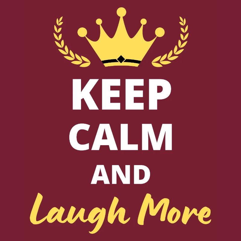 Keep Calm and Laugh More