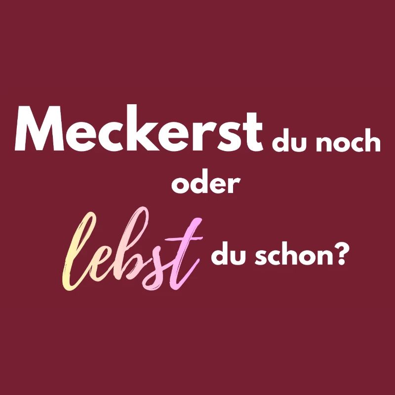 Meckerst_du_noch_oder_lebst_du_schon_-4-