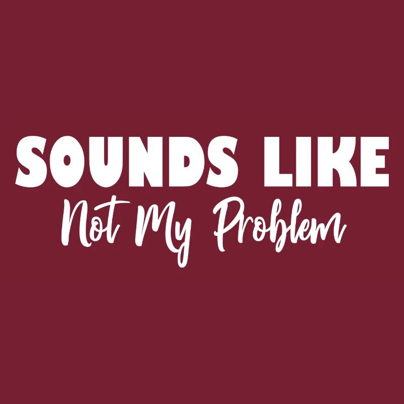Klingt wie nicht mein Problem