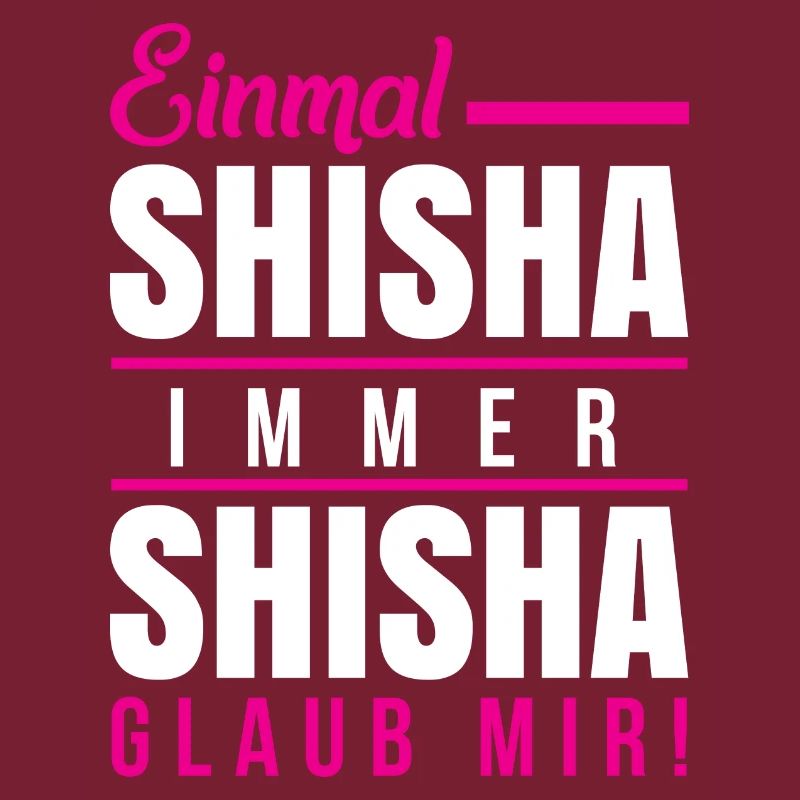 Shisha - Einmal & immer W