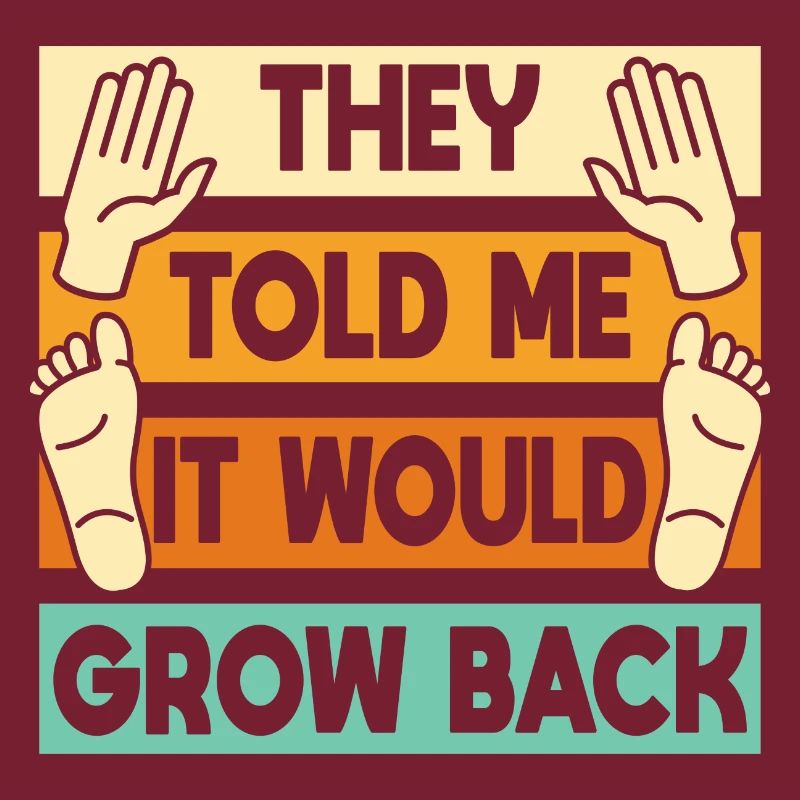 It Would Grow Back