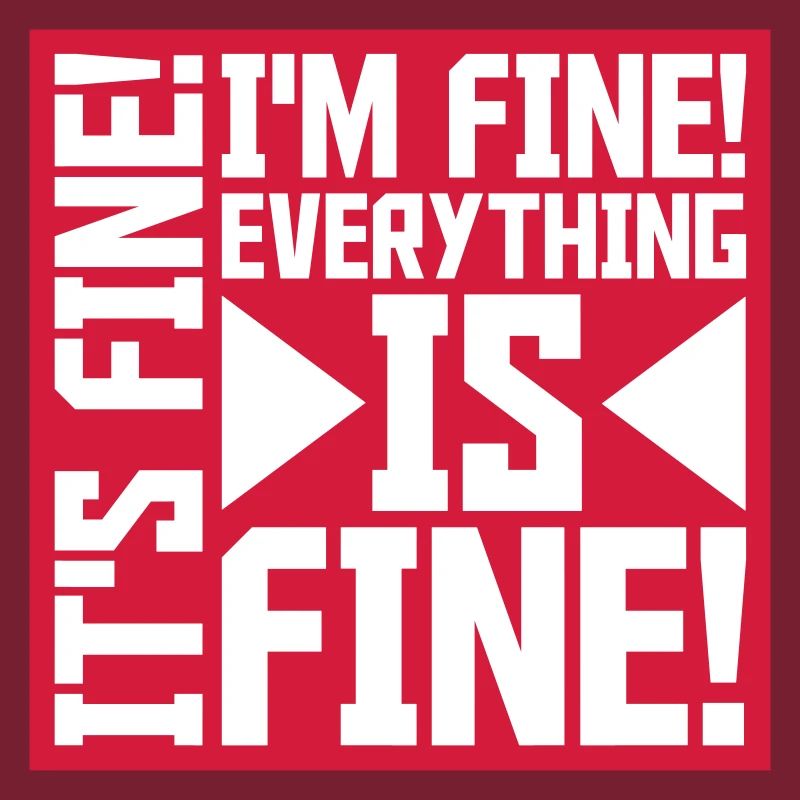 everything is fine Zitat