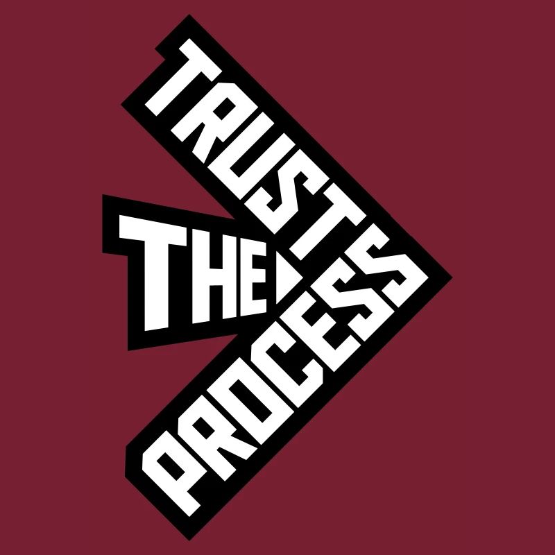 trust the process Zitat