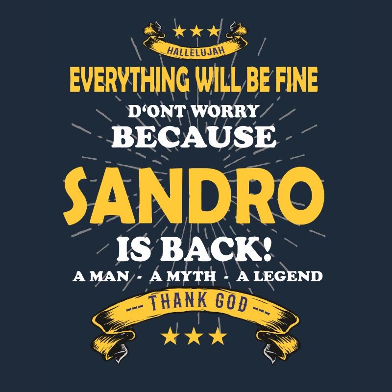 Everything will be fine Sandro Is back