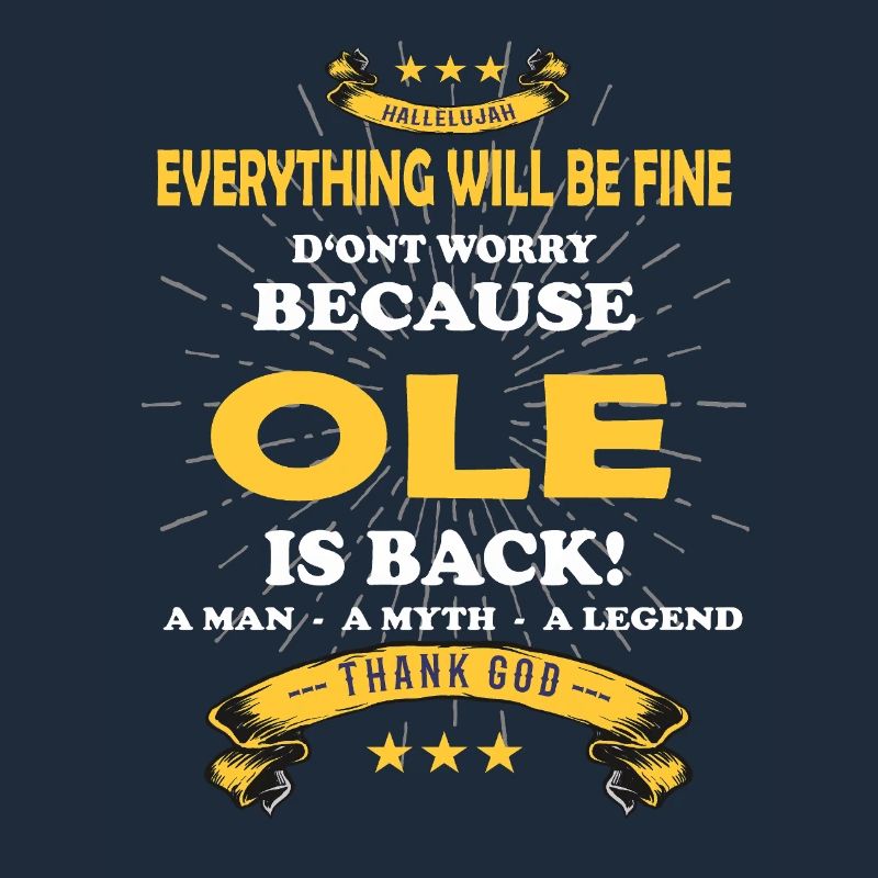 Everything will be fine Ole Is back
