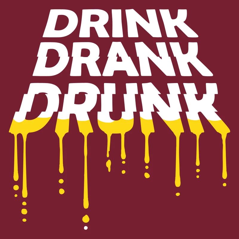 drink drank drunk quote