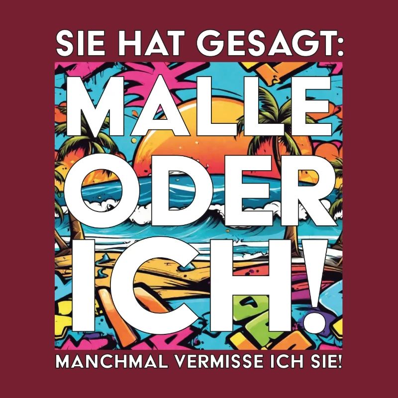 Lustiger Mallorca Spruch Malle oder ich